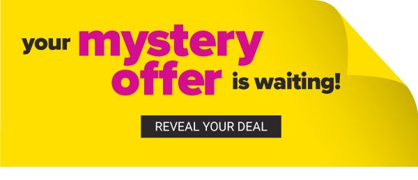 Your Mystery Offer is Waiting! - Reveal Your Deal