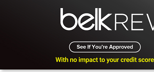 Belk rewards plus. See if you prequalify with no impact to your credit bureau score.