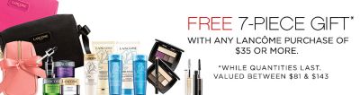 Receive a free 7-piece bonus gift with your $35 Lancôme purchase
