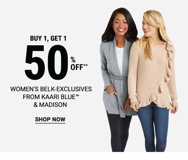 Buy 1, get 1 50% off** women's Belk-Exclusives from Kaari Blue™ & Madison. Shop Now.