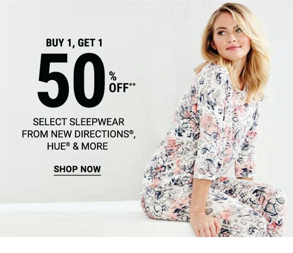 Buy 1, get 1 50% off** select sleepwear from new Directions®, HUE & more. Shop Now.