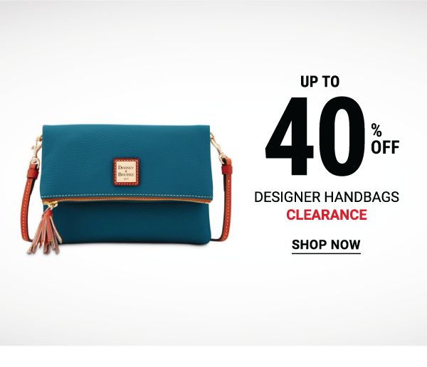 Up to 40% off designer handbags clearance. Shop Now.