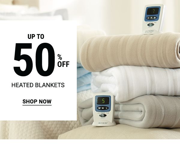 Up to 50% off heated blankets. Shop Now.