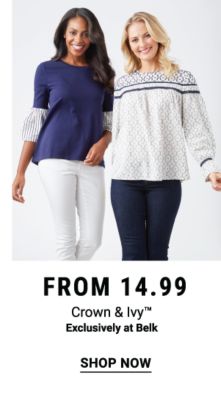 Crown & Ivy™ from $14.99 - Exclusively at Belk. Shop Now.