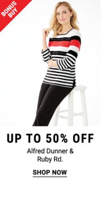 Bonus Buy - Up to 50% off Alfred Dunner & Ruby Rd. Shop Now.