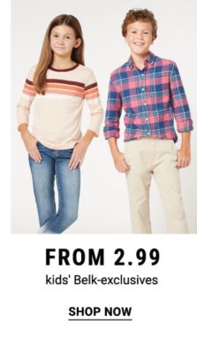 Kids' Belk-exclusives from $2.99. Shop Now.