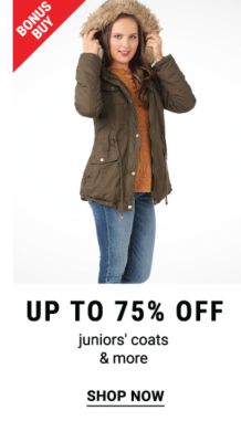 Bonus Buy - Up to 75% off juniors' coats & more. Shop Now.