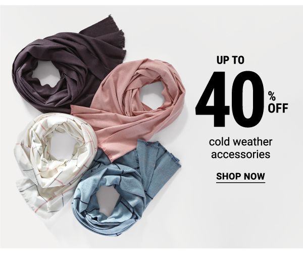 Up to 50% off cold weather accessories. Shop Now.