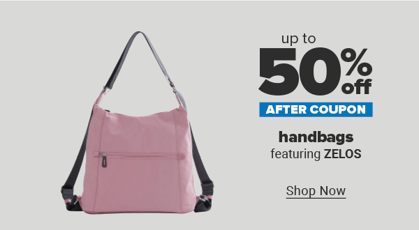 Up to 50% off handbags after coupon featuring Zelos. Shop Now.