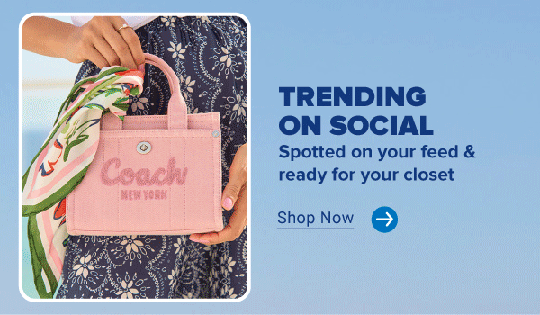 An image of a pink coach purse. Trending on social. Spotted on your feed & ready for your closet. Shop now. An image of a woman in a bathing suit and hat standing on the beach. Trending on social. Spotted on your feed & ready for your closet. Shop now. An image of a woven purse with flowers. Trending on social. Spotted on your feed & ready for your closet. Shop now. 