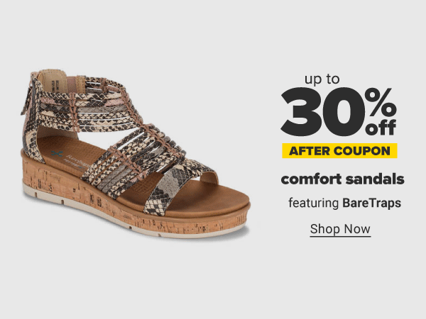 Up to 30% off comfort sandals featuring BareTraps. Shop Now.