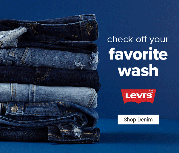Check off your favorite wash. Shop Denim.