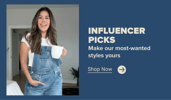 A woman in overalls. Influencer picks. Make our most-wanted styles yours. Shop now.