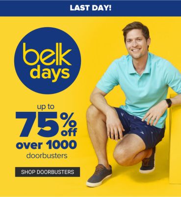LAST DAY! Belk Days - over 1000+ doorbusters. Shop Now.