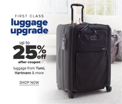 First class luggage upgrade - Up to 20% off after coupon luggage from Tumi, Hartmann & more. Shop Now.
