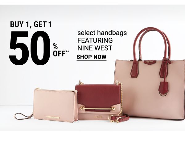 Buy 1, get 1 50% off** select handbags featuring Nine West. Shop Now.