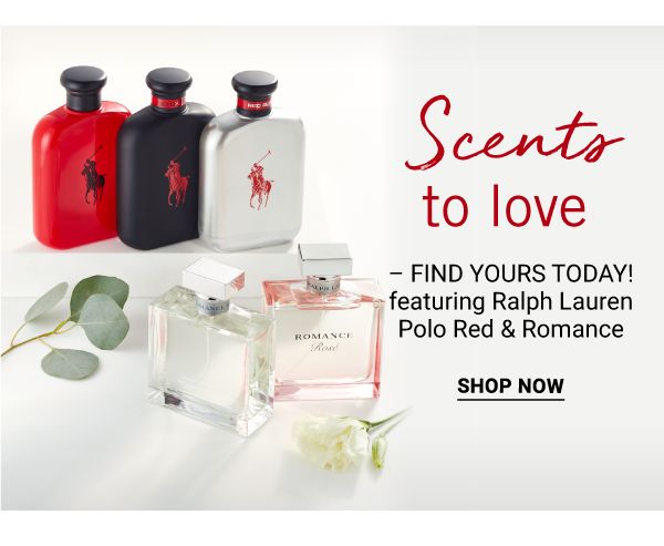 Scents to Love - Find your today! Featuring Ralph Lauren Polo Red & Romance. Shop Now.