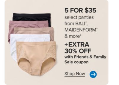5 for $35 select panties from BALI, MAIDENFORM & more. Various underwear. Plus, extra 30% off with friends and family sale coupon. Shop now.