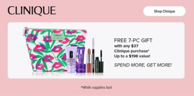 Clinique logo. Shop Clinique. Image of makeup products and a cosmetic bag. Free 7 piece gift with any $37 Clinique purchase. Up to a $198 value. Spend more, get more. While supplies last.