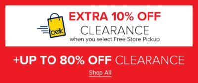 Extra 10% off clearance when you select Free STore Pickup + Up to 80% off clearance. Shop All.