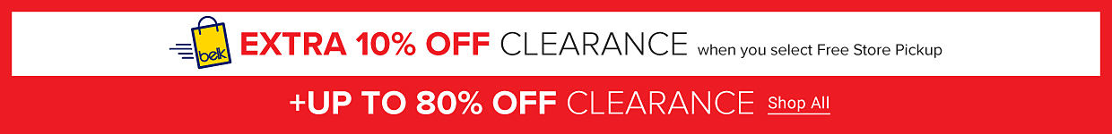 Extra 10% off clearance when you select free store pickup Up to 80% off clearance. Shop all.