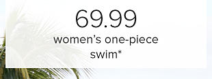 69.99 women's one-piece swim. 