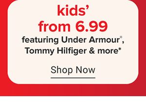 Kids' from 6.99 featuring Under Armour, Tommy Hilfiger and more. Shop now.