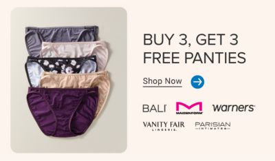 Panties in various colors and patterns. Buy three, get three free panties. Logos for Bali, Maidenform, Warner's, Vanity Fair and Parisian Intimates. Shop now. 