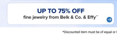 Up to 75% off fine jewelry from Belk & Co. and Effy. 