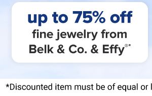 Up to 75% off fine jewelry from Belk & Co. and Effy.