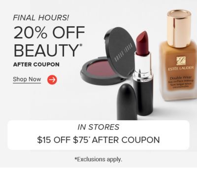 Image of various makeup products. Online only. 20% off beauty after coupon. Shop now. In stores $15 off $75 after coupon. Exclusions apply. Now to February 9.