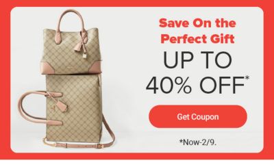 Save on the perfect gift. Up to 40% off. Get coupon. Now to February 9.