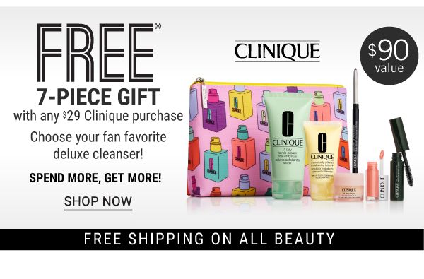 Clinique | Free 7-piece gift with any $29 Clinique purchase. Choose your fan favorite deluxe cleanser! Spend more, get more {$90 value}. Shop Now.