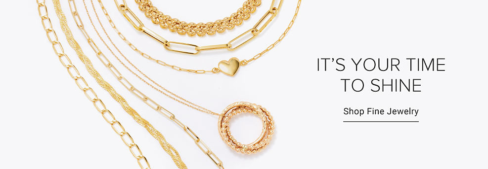 An image of gold jewelry. It's your time to shine. Shop fine jewelry.