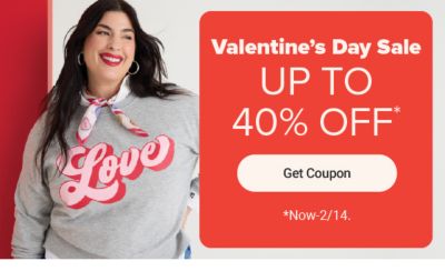 Valentine's Day Sale. Up to 40% off. Get coupon. Now through February 14.