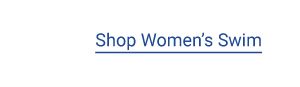 Shop womens swim. 