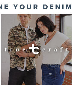 True CraftRedefine your denim with our top brands. Images of men and women wearing denim with logos. Shop True Craft. 