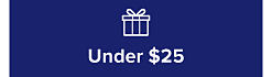 Shop gifts under $25. 