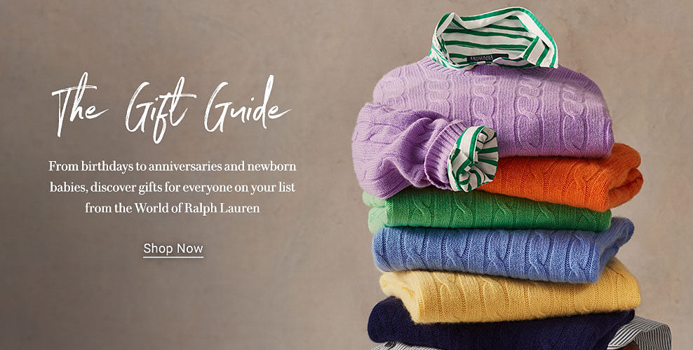 A stack of colorful corded sweaters. The Gift Guide. From birthdays to anniversaries and newborn babies, discover gifts for everyone on your list from the World of Ralph Lauren. Shop now.
