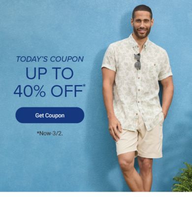Today's coupon. Up to 40% off. Get coupon. Now to March 2.