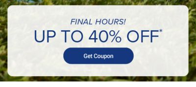 Today's coupon. Up to 40% off. Get coupon. Now to March 2.