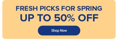 Fresh picks for spring. Up to 50% off. Shop now.