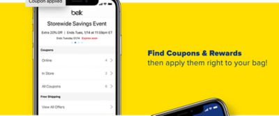 A smartphone displaying a coupon from the Belk app. Find Coupons & Rewards then apply them right to your bag.