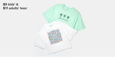 $9 kids' & $11 adults' tees.