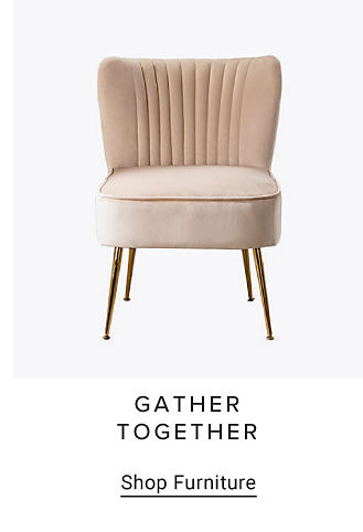 An image of a beige chair. Gather together. Shop furniture. 