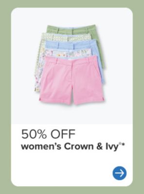 Women's shorts in various colors. 50% off women's Crown and Ivy.