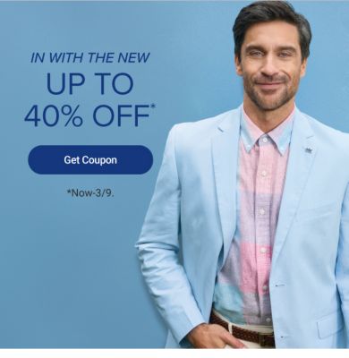 In with the new. Up to 40% off Get coupon. Now to March 9.