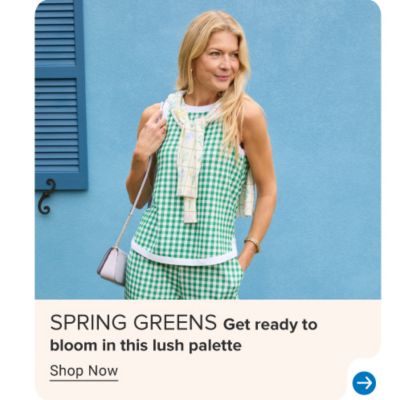 Image of model in green checkered outfit. SPRING GREENS. Get ready to bloom in this lush palette. Shop Now.