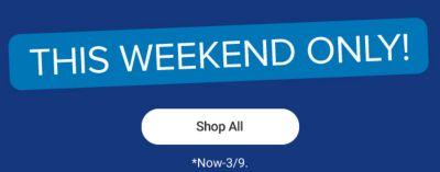 This weekend only. Shop all.