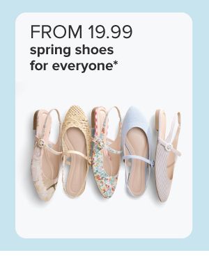 From 19.99 spring shoes for everyone. Assorted tan and white casual shoes. 